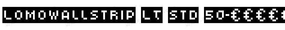 LomoWallStrip LT Std 50字体转换